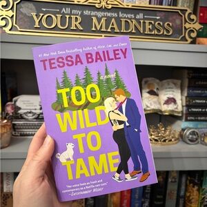 Too Wild to Tame Book by Tessa Bailey